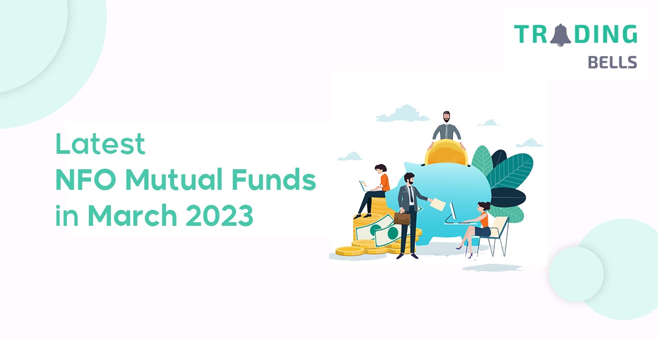 Latest NFO Mutual Funds In March 2023