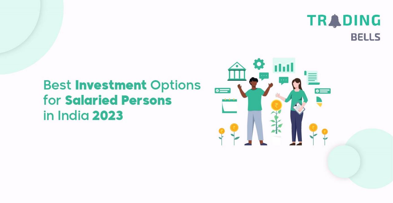 Best Investment Options for Salaried Persons in India 2023